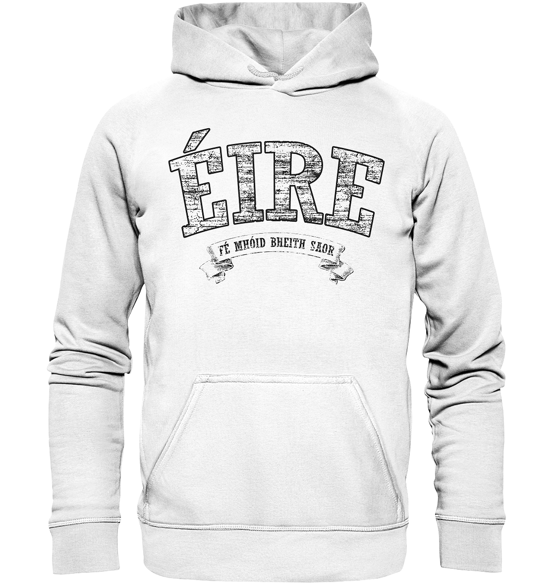 "Éire - Fé mhóid bheith saor" - Basic Unisex Hoodie
