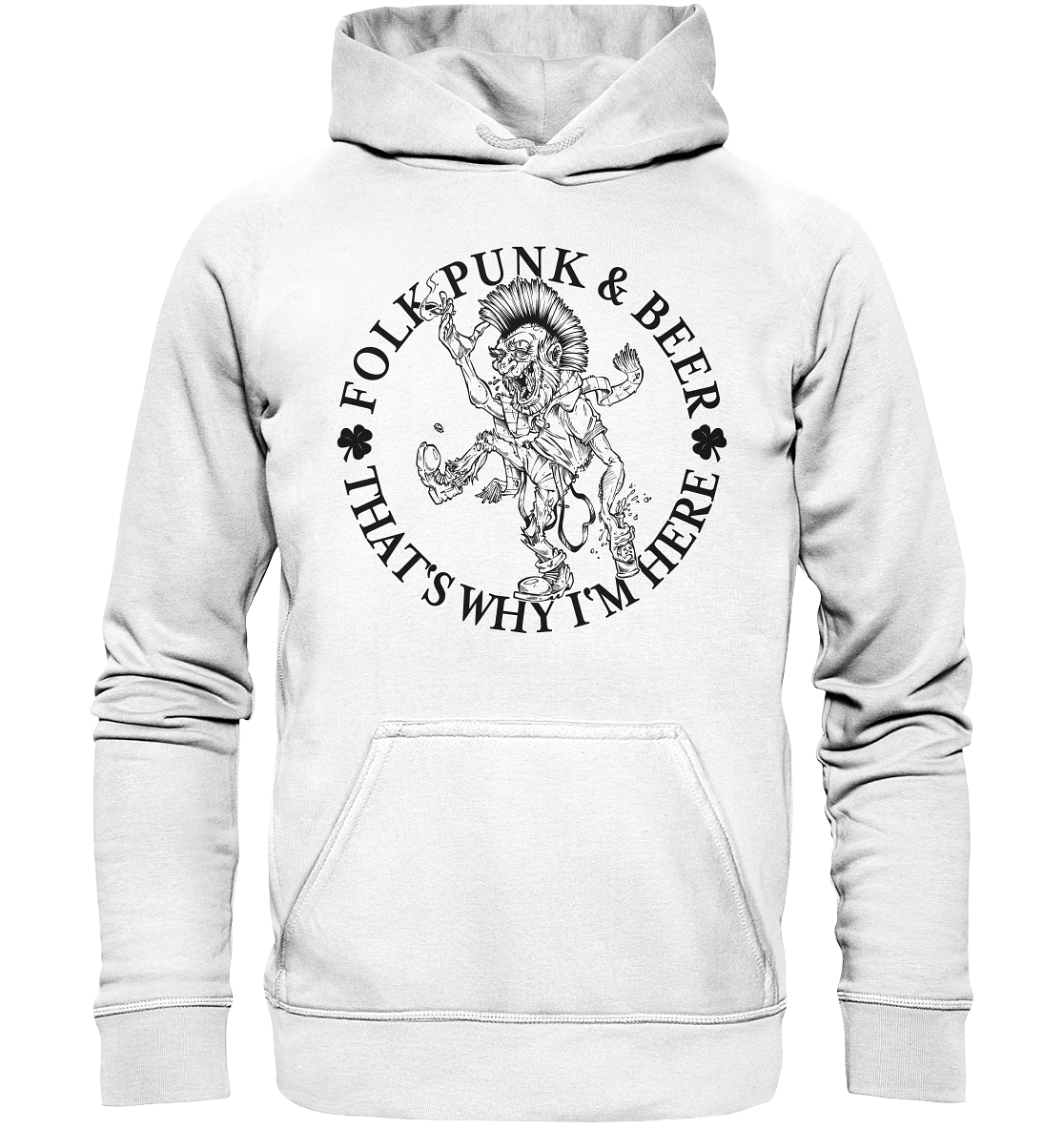 Folk Punk & Beer "That's Why I'm Here" - Basic Unisex Hoodie