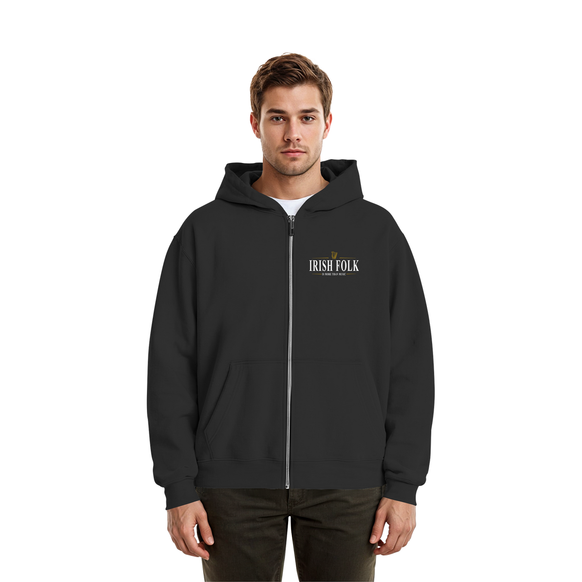 Irish Folk "Is More Than Music"  - Fluffy Boxcut Zipper