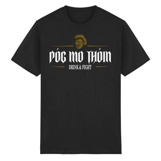 Póg Mo Thóin Streetwear "Drink & Fight"  - Heavy Cotton T-Shirt