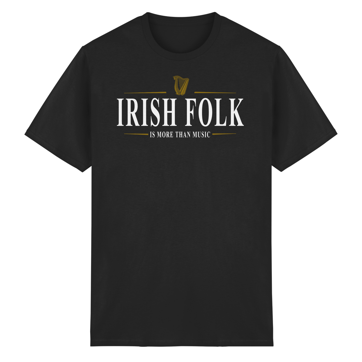 Irish Folk "Is More Than Music"  - Heavy Cotton T-Shirt