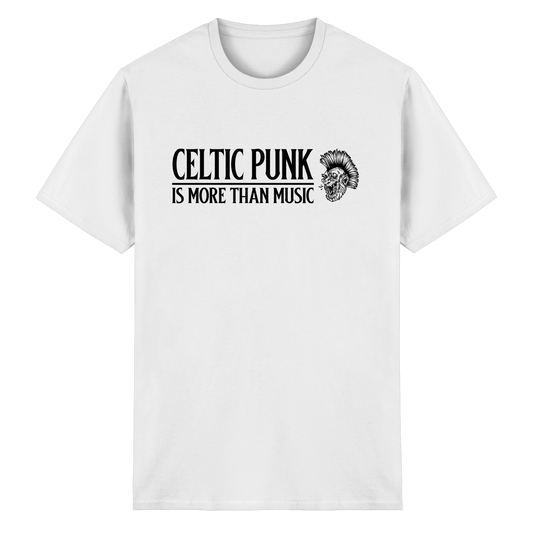 Celtic Punk "Is More Than Music"  - Heavy Cotton T-Shirt