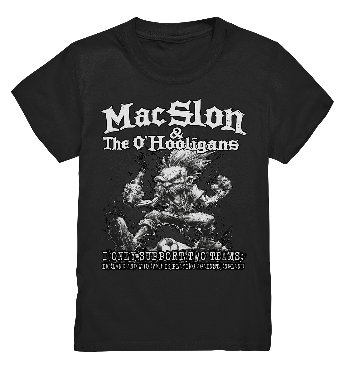 MacSlon & The O'Hooligans "I Only Support Two Teams..." - Kids Premium Shirt