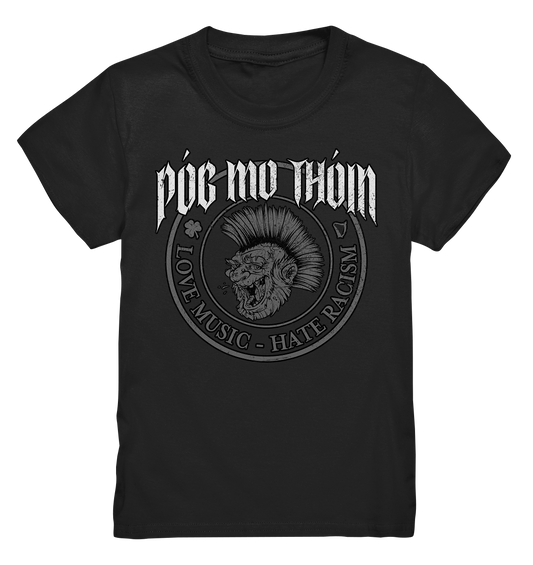 Póg Mo Thóin Streetwear "Love Music - Hate Racism" - Kids Premium Shirt