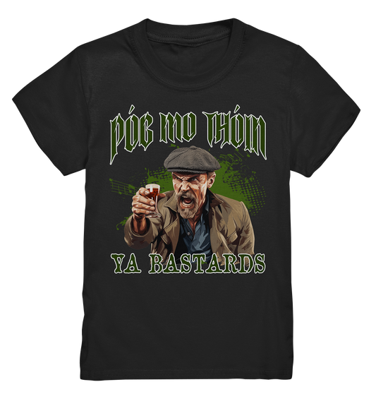 Póg Mo Thóin Streetwear "Ya Bastards" - Kids Premium Shirt