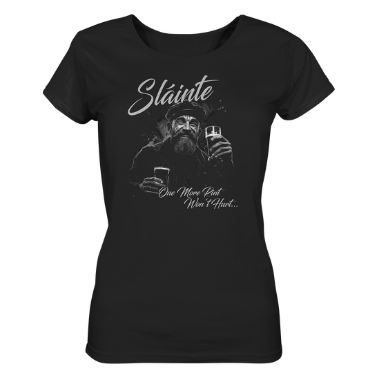 Sláinte "One More Pint Won't Hurt" - Ladies Organic Shirt
