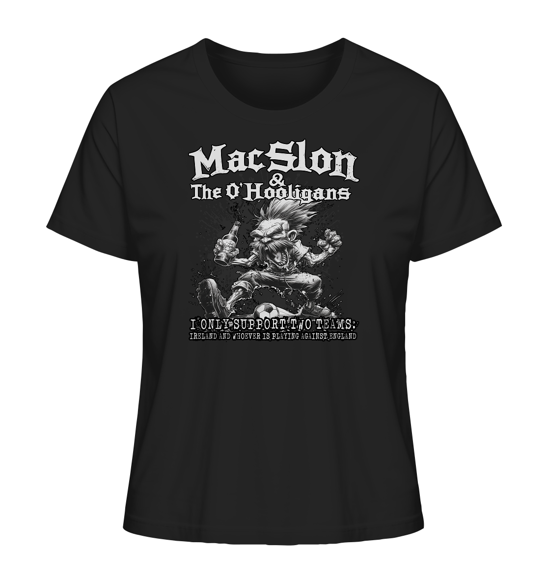 MacSlon & The O'Hooligans "I Only Support Two Teams..." - Ladies Organic Shirt