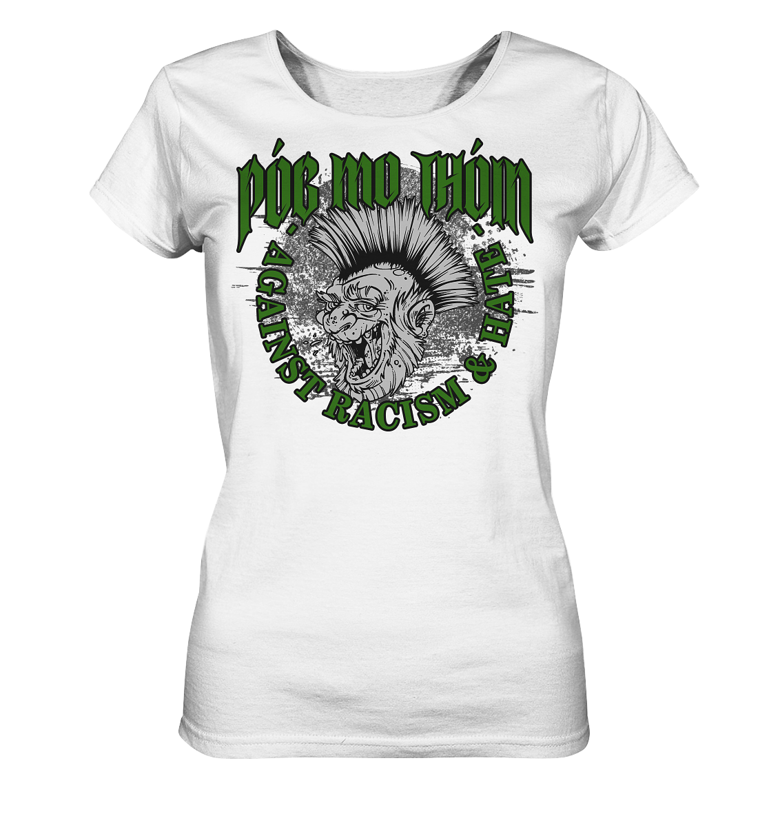 Póg Mo Thóin Streetwear "Against Racism & Hate" - Ladies Organic Shirt