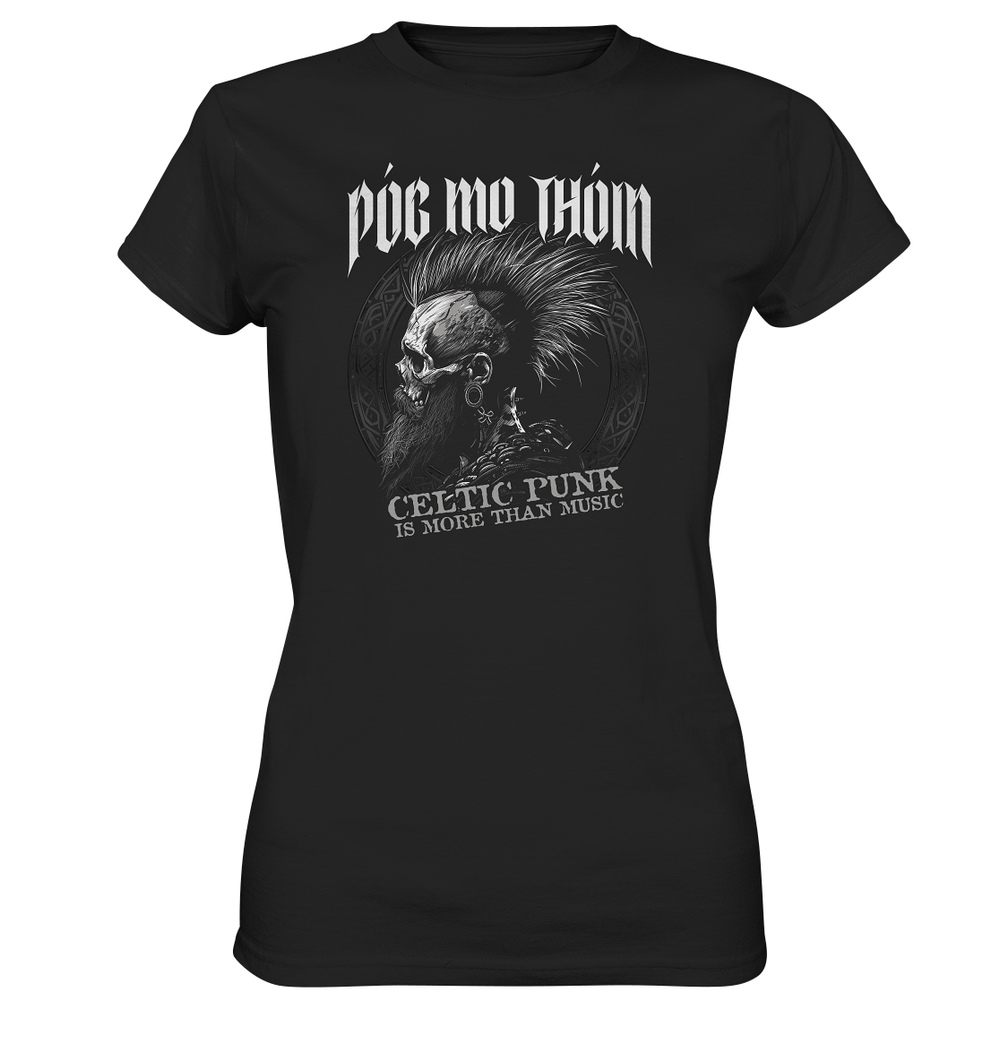 Póg Mo Thóin Streetwear "Celtic Punk Is More Than Music"  - Ladies Premium Shirt