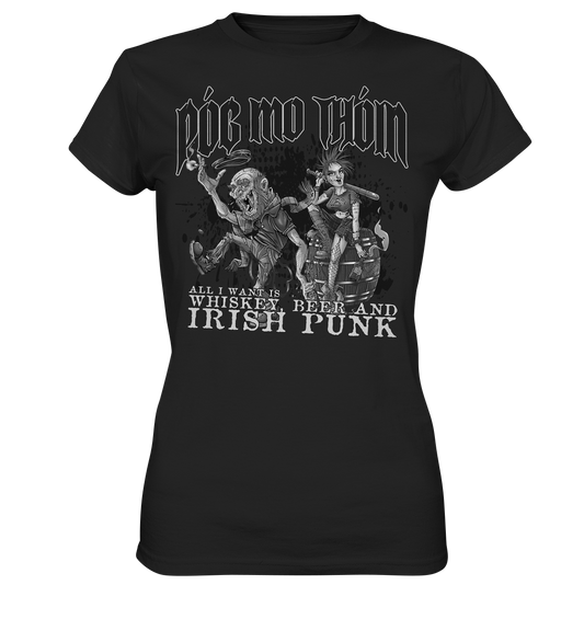 Póg Mo Thóin Streetwear "Whiskey, Beer and Irish Punk" - Ladies Premium Shirt