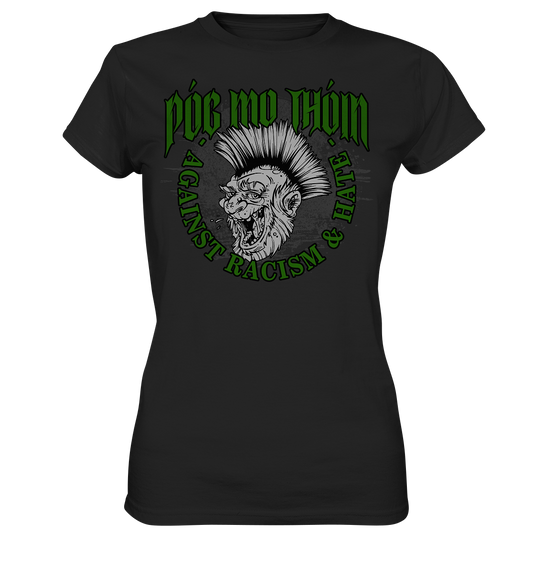 Póg Mo Thóin Streetwear "Against Racism & Hate" - Ladies Premium Shirt