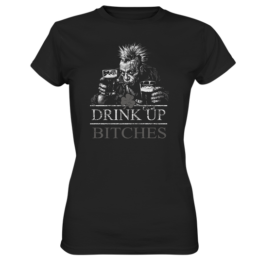 Drink Up Bitches "Punk I" - Ladies Premium Shirt