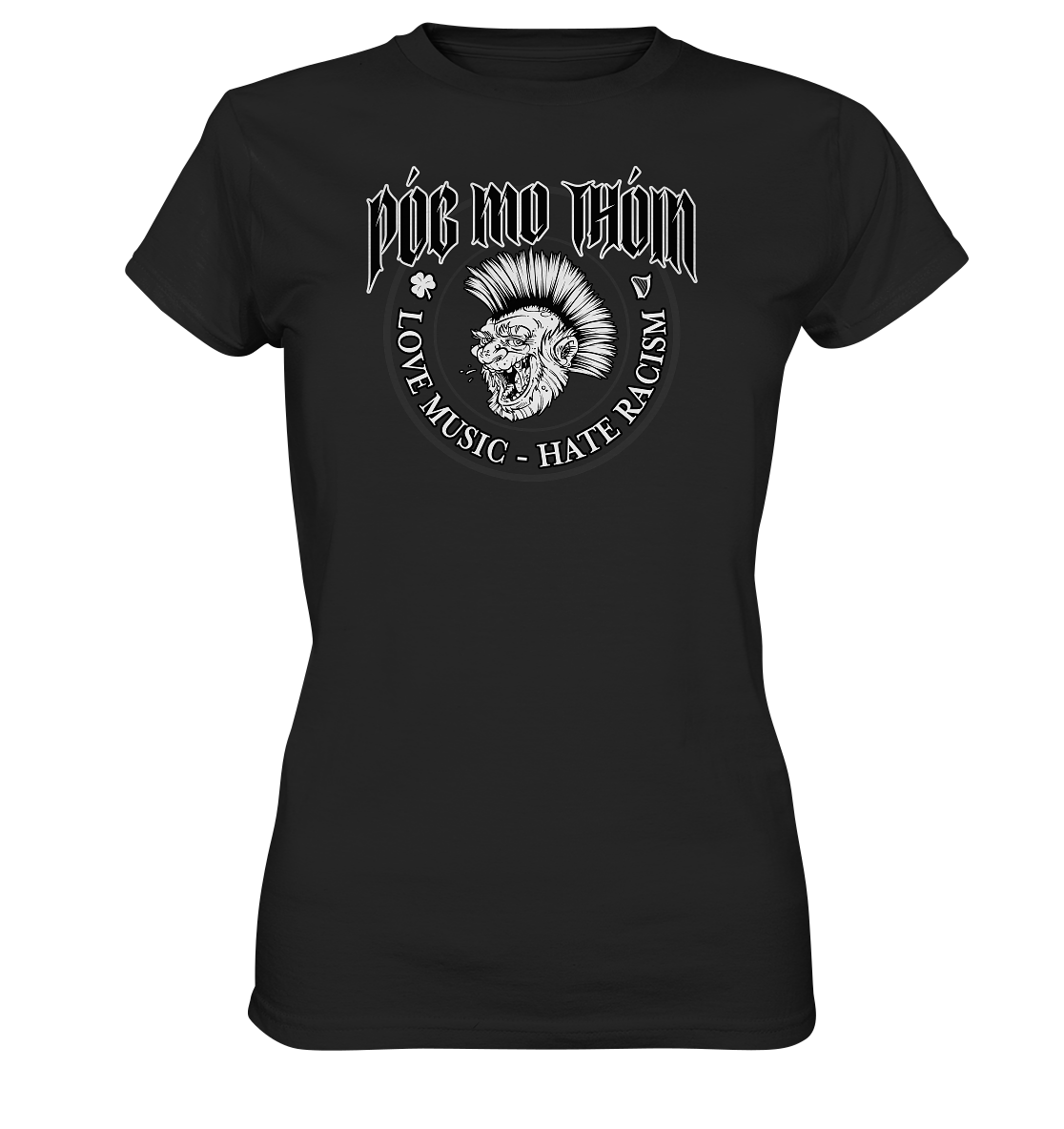 Póg Mo Thóin Streetwear "Love Music - Hate Racism" - Ladies Premium Shirt