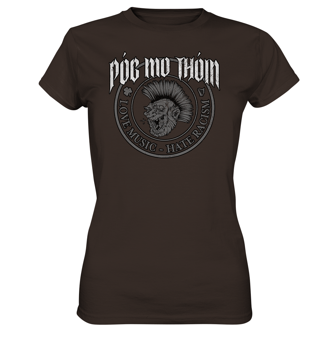 Póg Mo Thóin Streetwear "Love Music - Hate Racism" - Ladies Premium Shirt