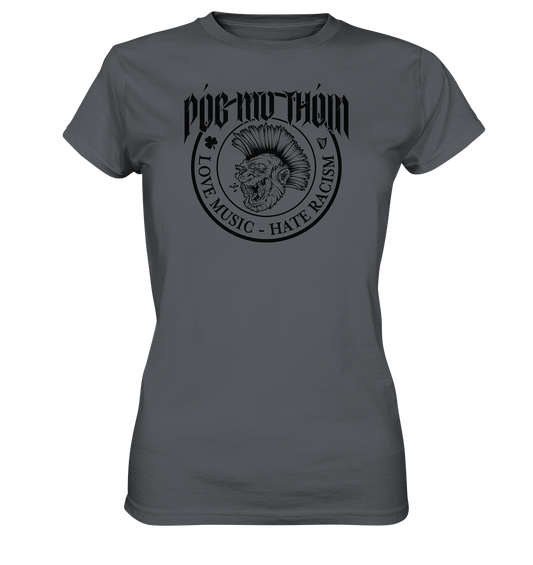 Póg Mo Thóin Streetwear "Love Music - Hate Racism" - Ladies Premium Shirt