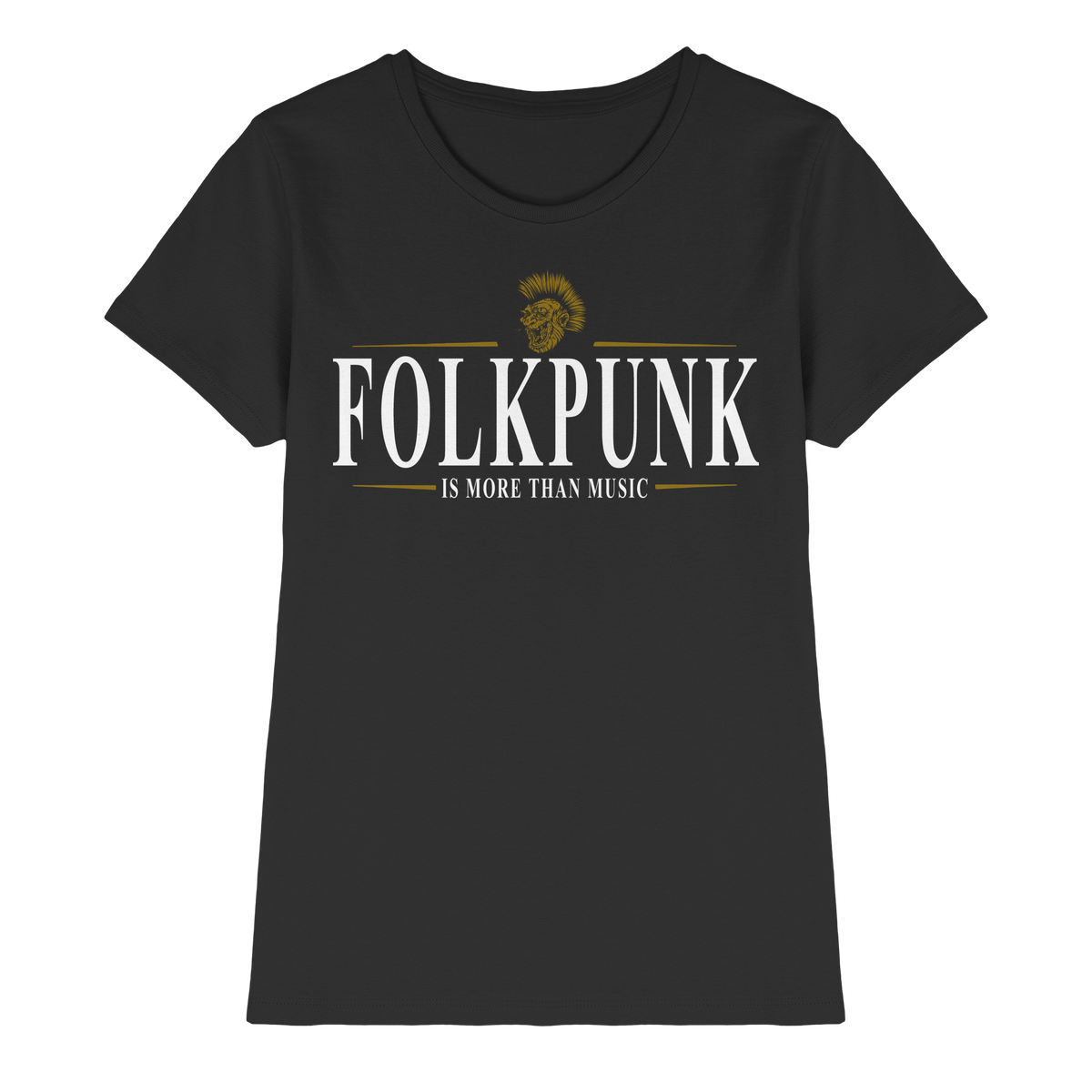 Folkpunk "Is More Than Music"  - Ladies Premium Shirt