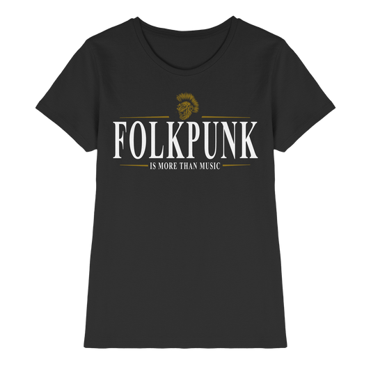 Folkpunk "Is More Than Music"  - Ladies Premium Shirt