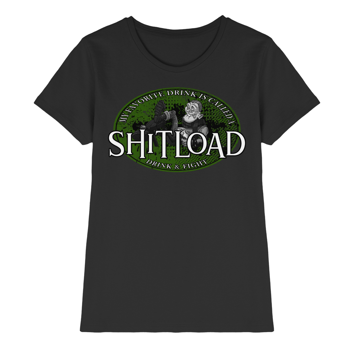 My Favorite Drink Is Called A "Shitload"  - Ladies Premium Shirt