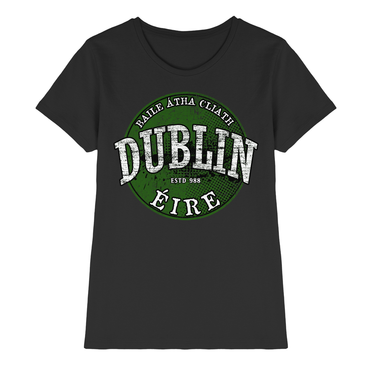 Dublin "Estd 988 / Baile Átha Cliath / Éire"  - Ladies Premium Shirt