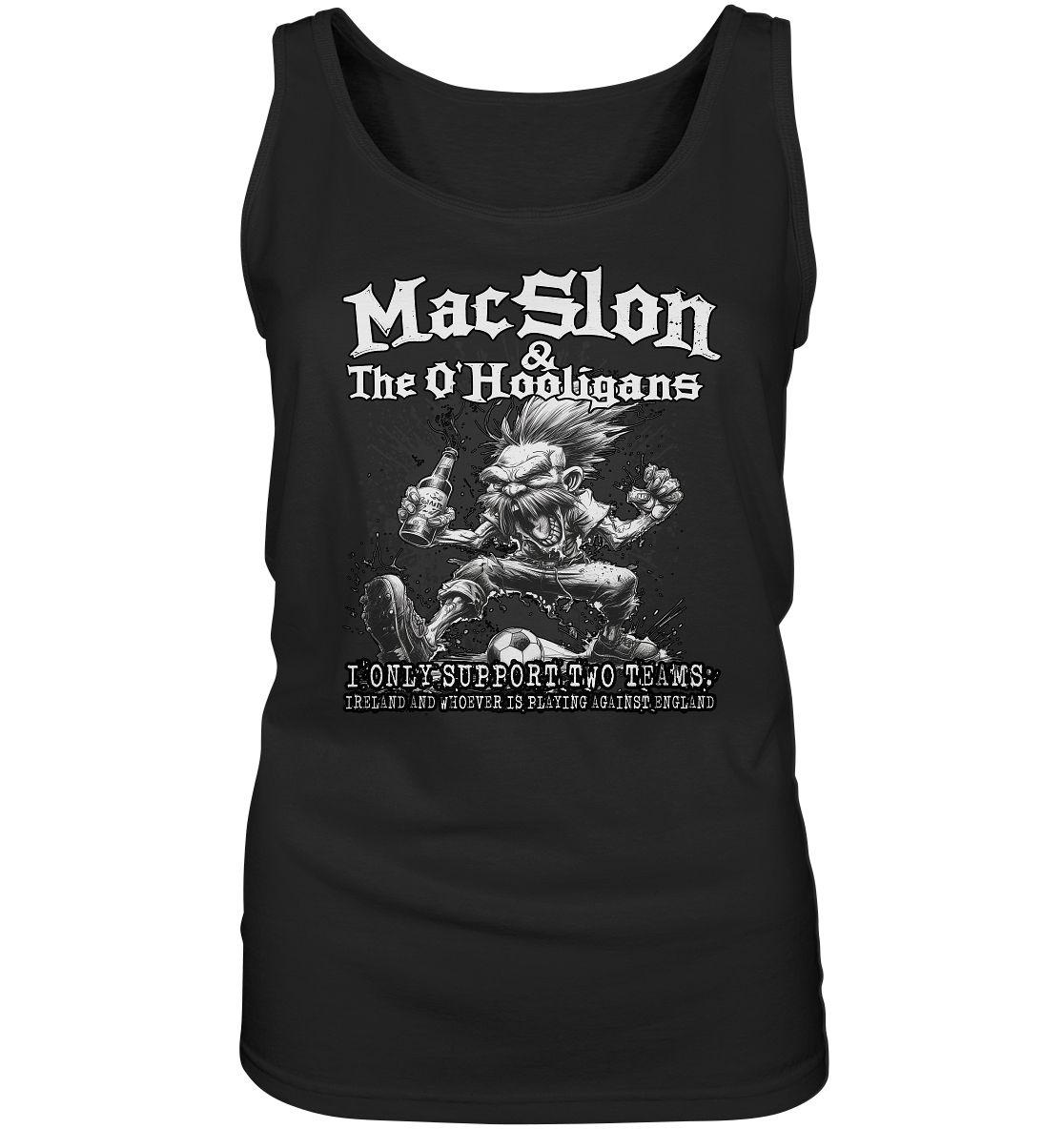 MacSlon & The O'Hooligans "I Only Support Two Teams..." - Ladies Tank-Top