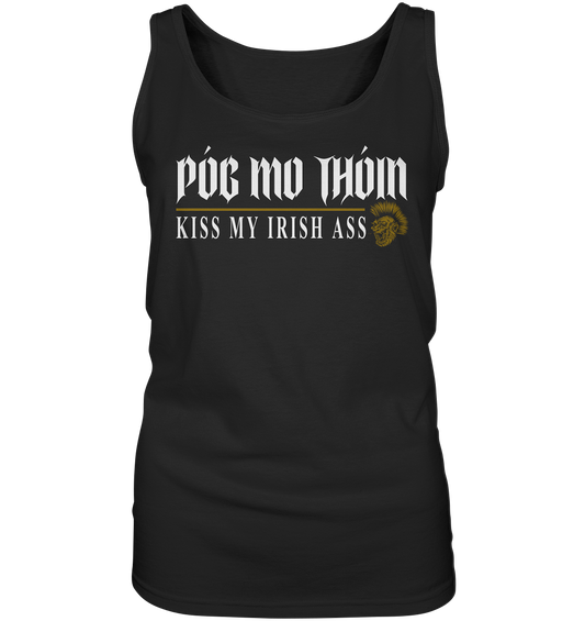 Póg Mo Thóin Streetwear "Kiss My Irish Ass" - Ladies Tank-Top