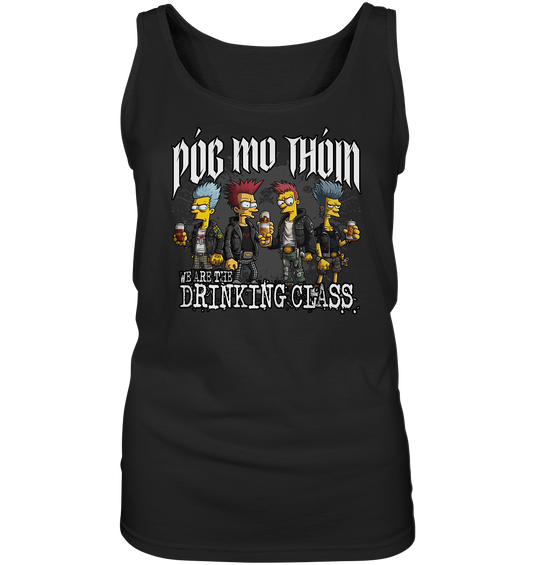 Póg Mo Thóin Streetwear "We Are The Drinking Class I" - Ladies Tank-Top