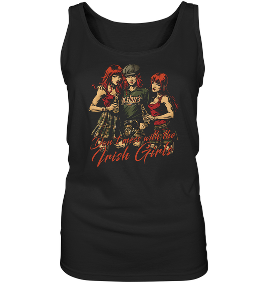 Don't Mess With The Irish Girls - Ladies Tank-Top