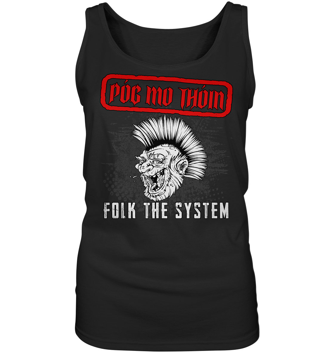 Póg Mo Thóin Streetwear "Folk The System" - Ladies Tank-Top