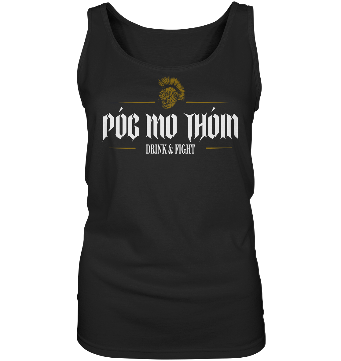 Póg Mo Thóin Streetwear "Drink & Fight" - Ladies Tank-Top