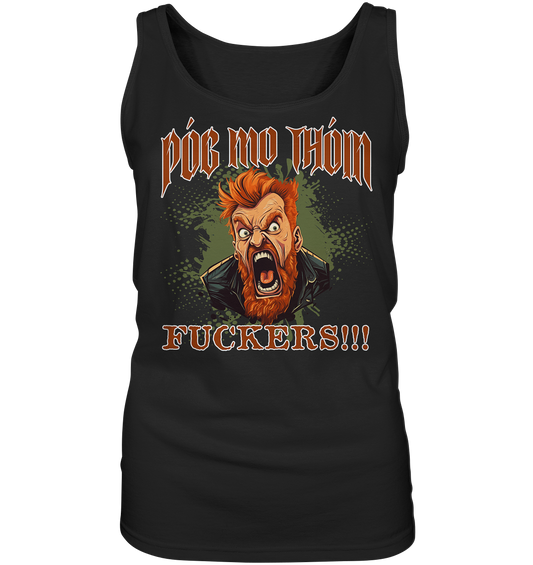 Póg Mo Thóin Streetwear "Fuckers" - Ladies Tank-Top