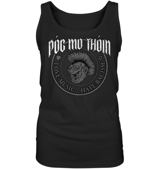 Póg Mo Thóin Streetwear "Love Music - Hate Racism" - Ladies Tank-Top