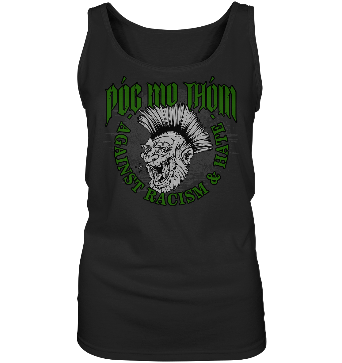 Póg Mo Thóin Streetwear "Against Racism & Hate" - Ladies Tank-Top