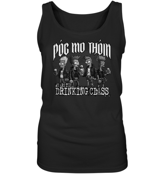 Póg Mo Thóin Streetwear "We Are The Drinking Class II" - Ladies Tank-Top