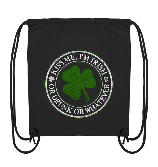 Kiss Me I'm Irish "Or Drunk Or Whatever" - Organic Gym-Bag