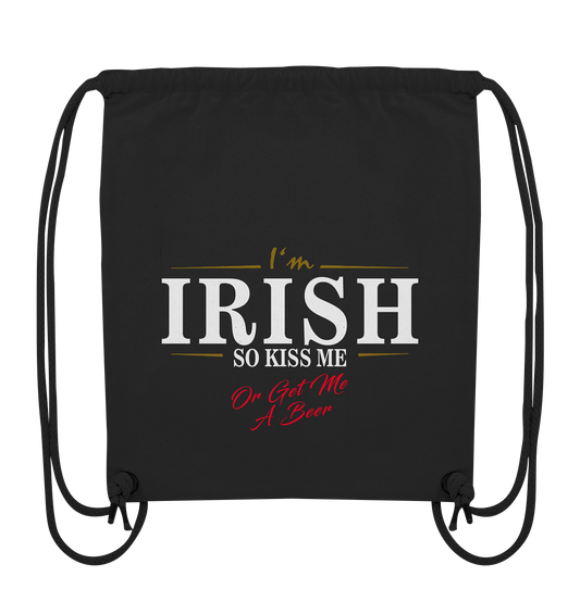 I'm Irish "So Kiss Me Or Get Me A Beer" - Organic Gym-Bag