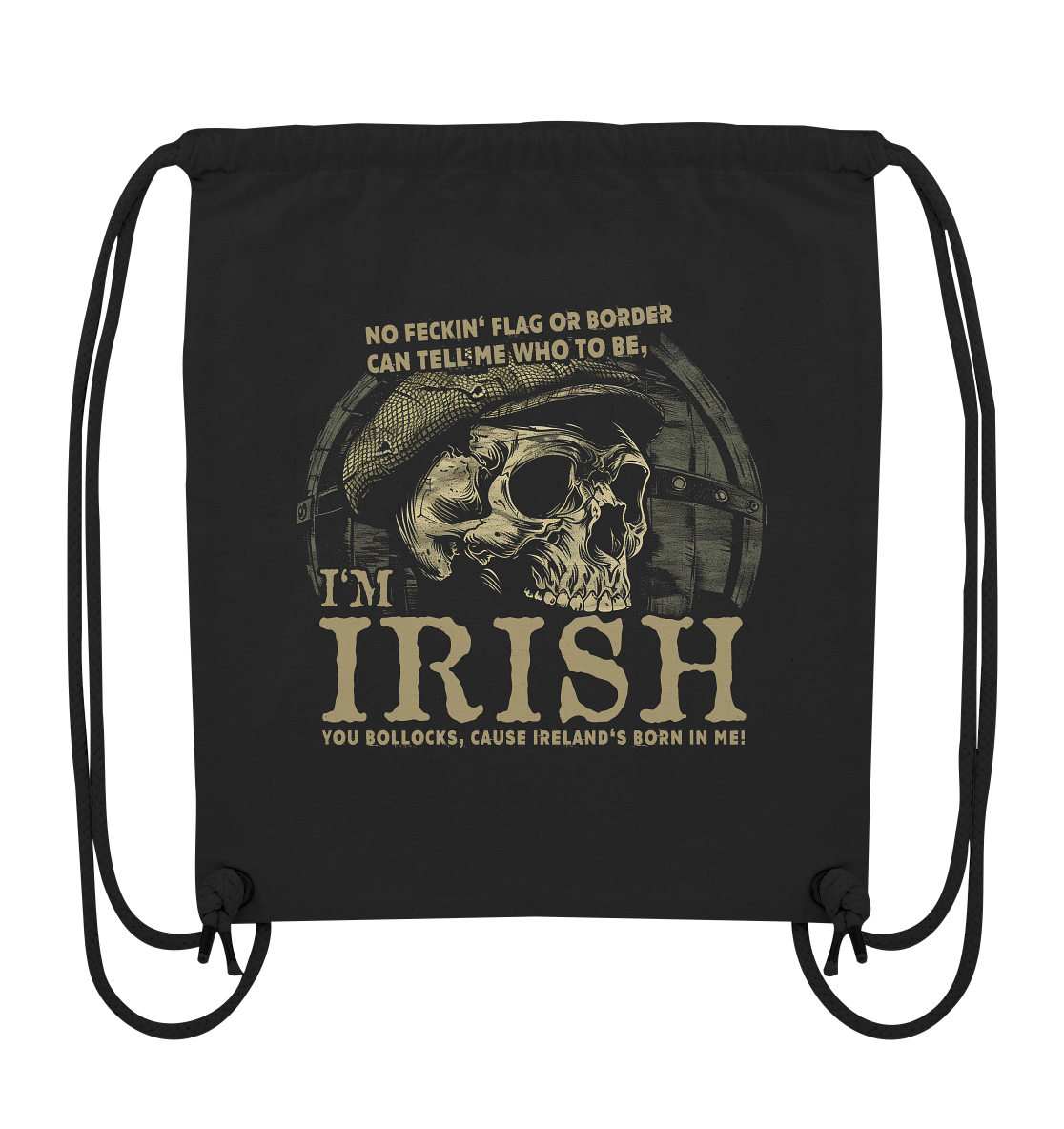 I'm Irish, Cause Ireland's Born In Me - Organic Gym-Bag