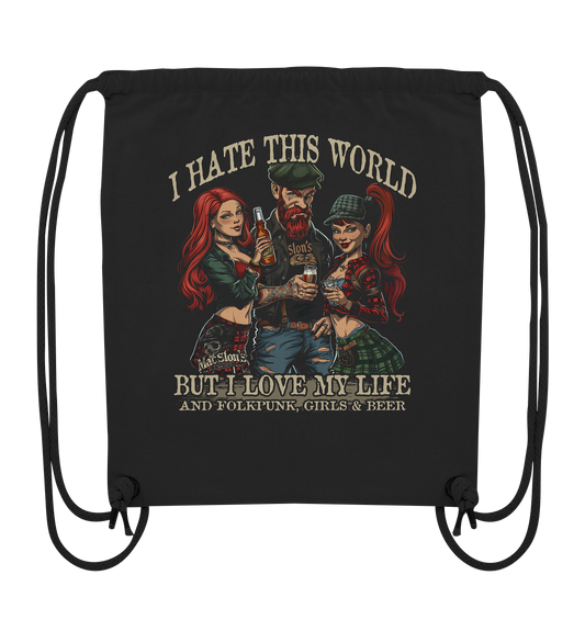 I Hate This World "But I Love My Life I" - Organic Gym-Bag
