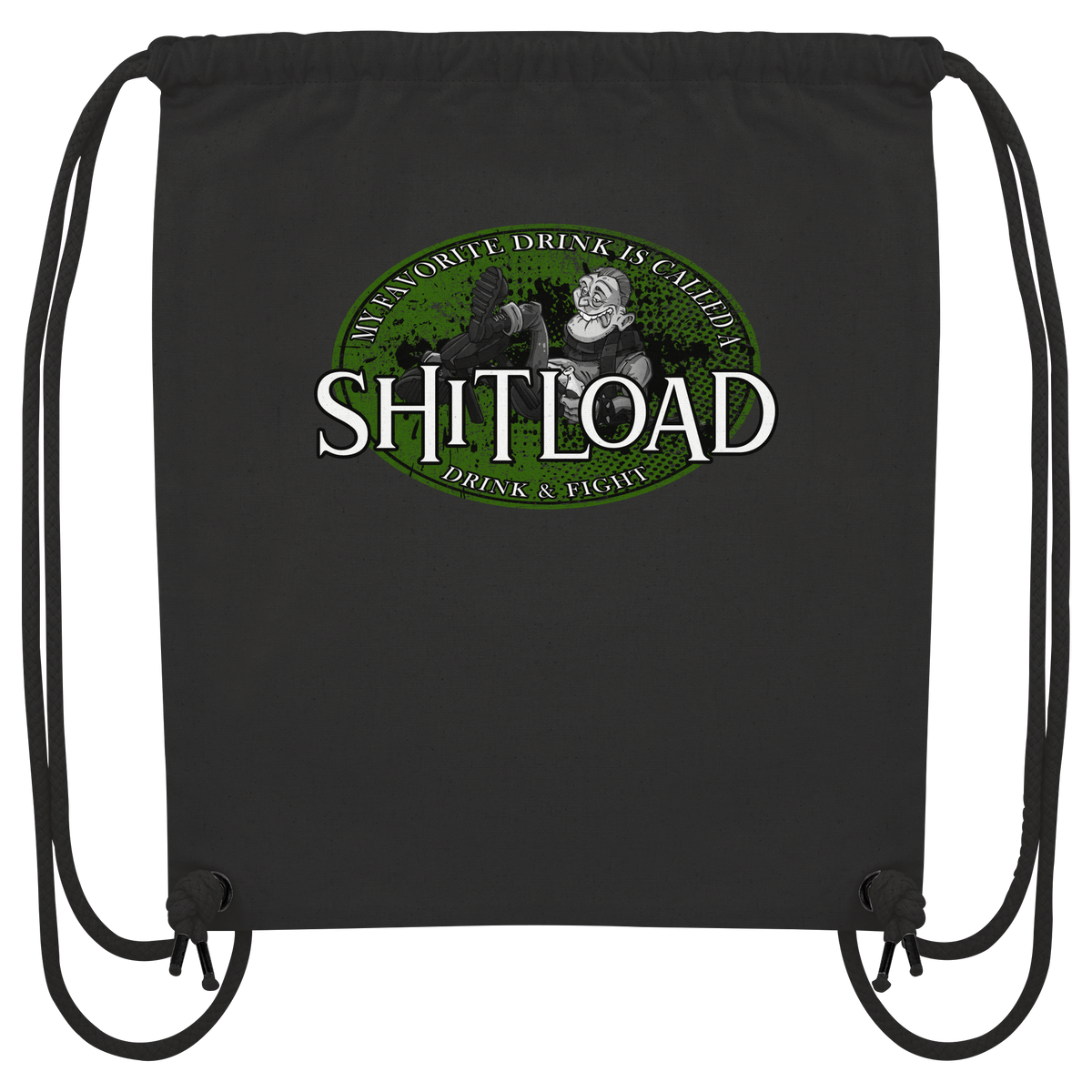 My Favorite Drink Is Called A "Shitload"  - Organic Gym-Bag
