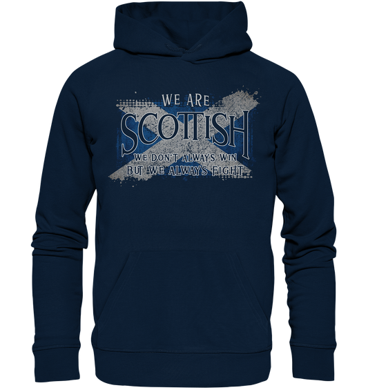 We Are Scottish "We Always Fight" - Organic Hoodie