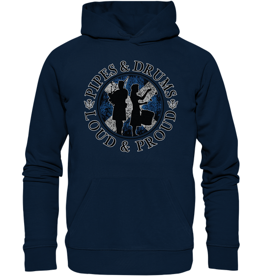 Pipes & Drums "Loud & Proud" - Organic Hoodie