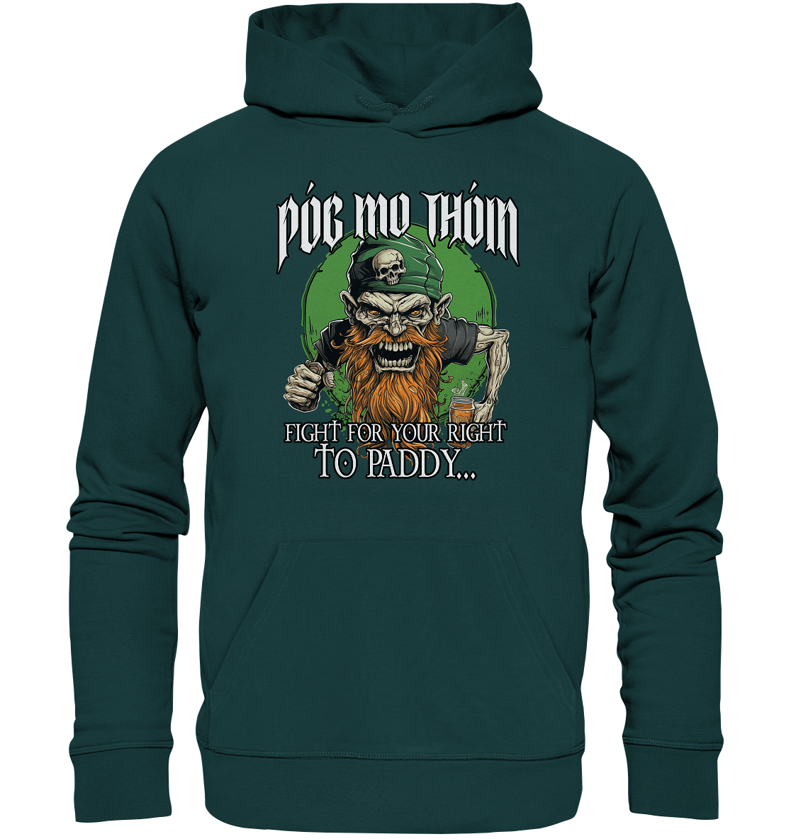 Póg Mo Thóin Streetwear "Fight For Your Right To Paddy I" - Organic Hoodie