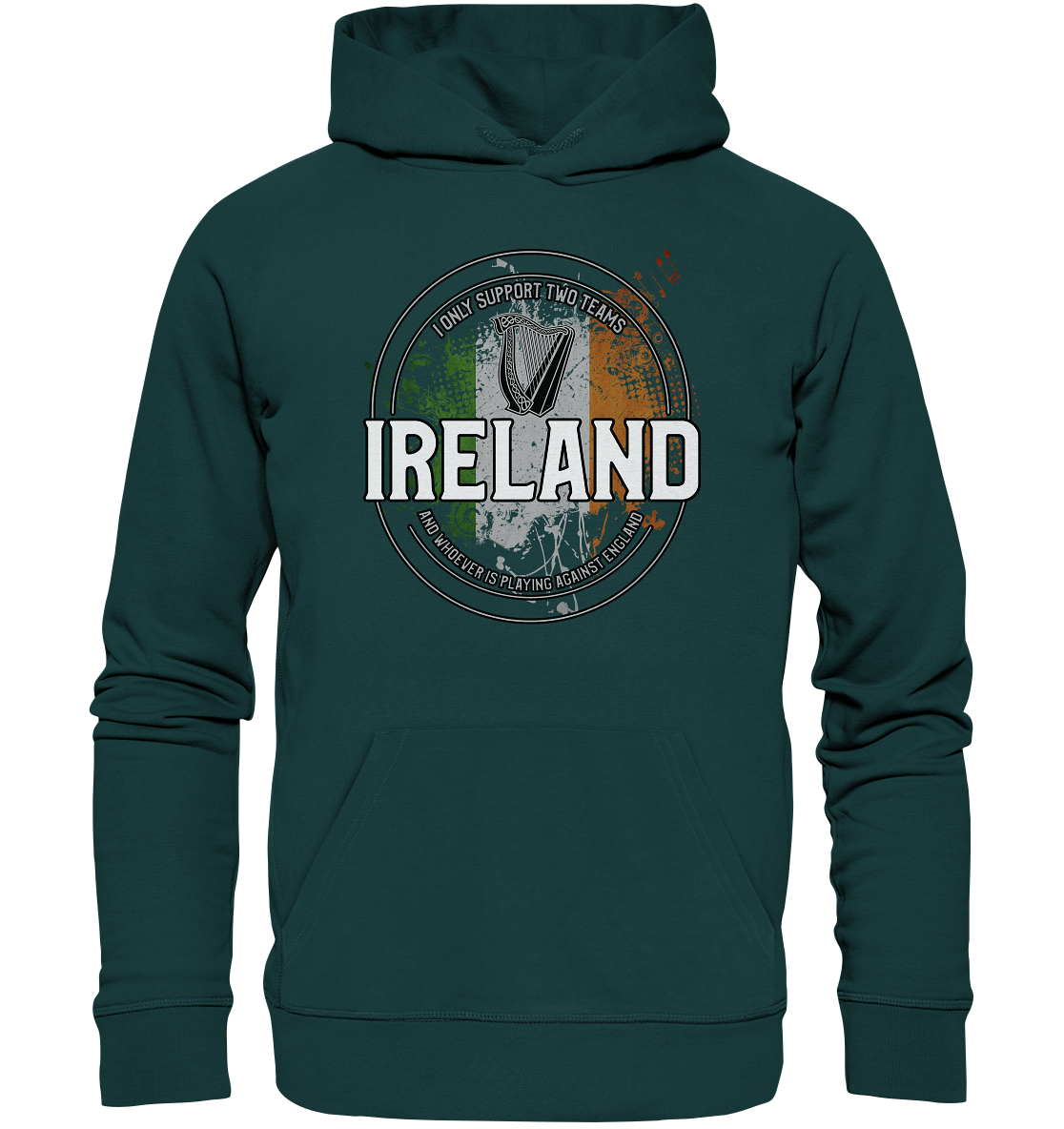 I Only Support Two Teams "Ireland" - Organic Hoodie