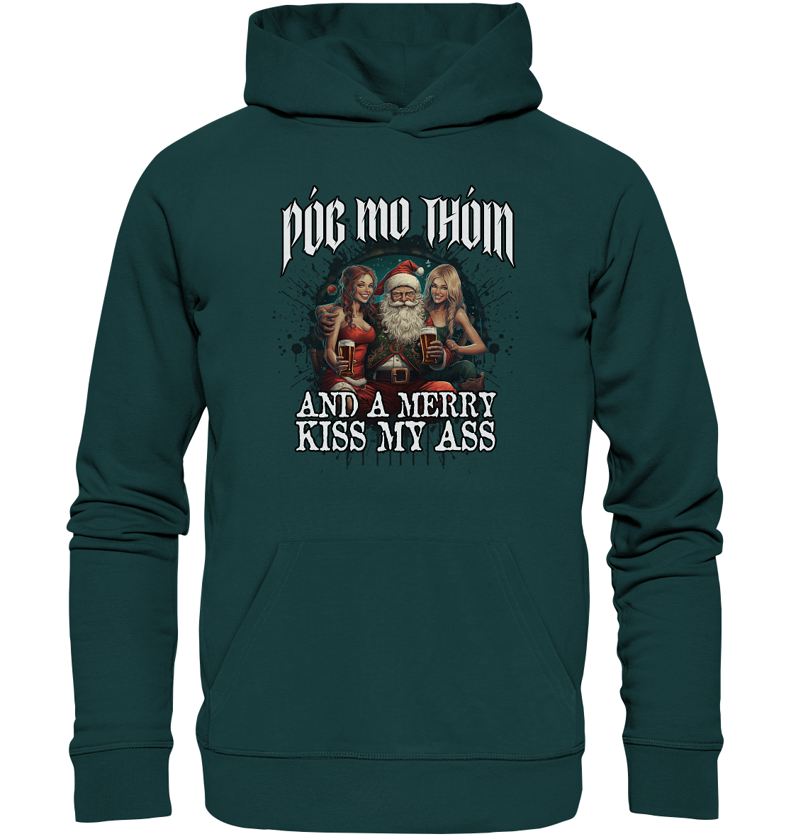 Póg Mo Thóin Streetwear "Merry Kiss My Ass" - Organic Hoodie