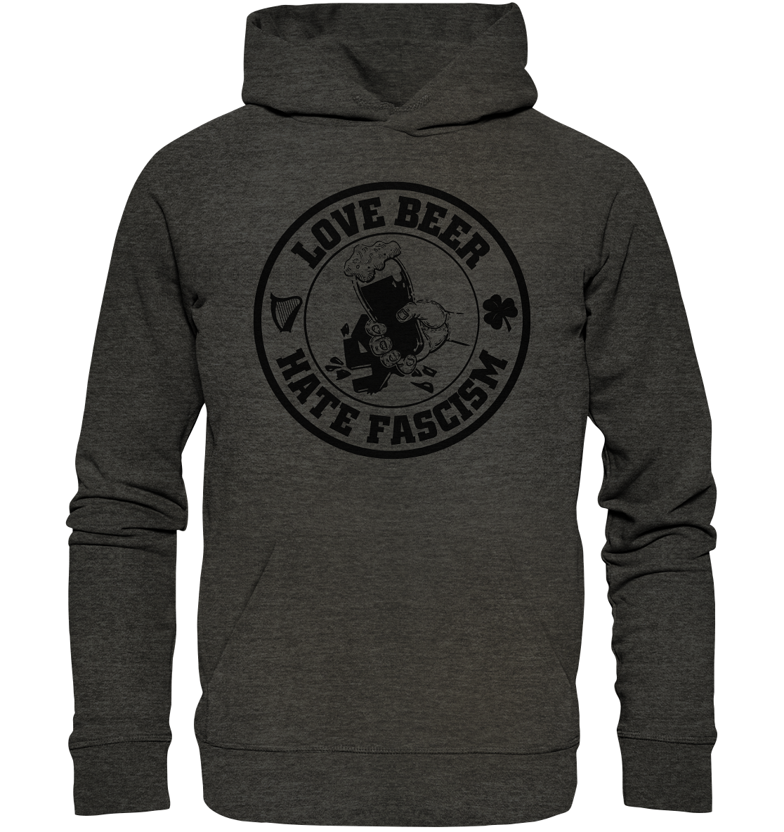 Love Beer - Hate Fascism - Organic Hoodie