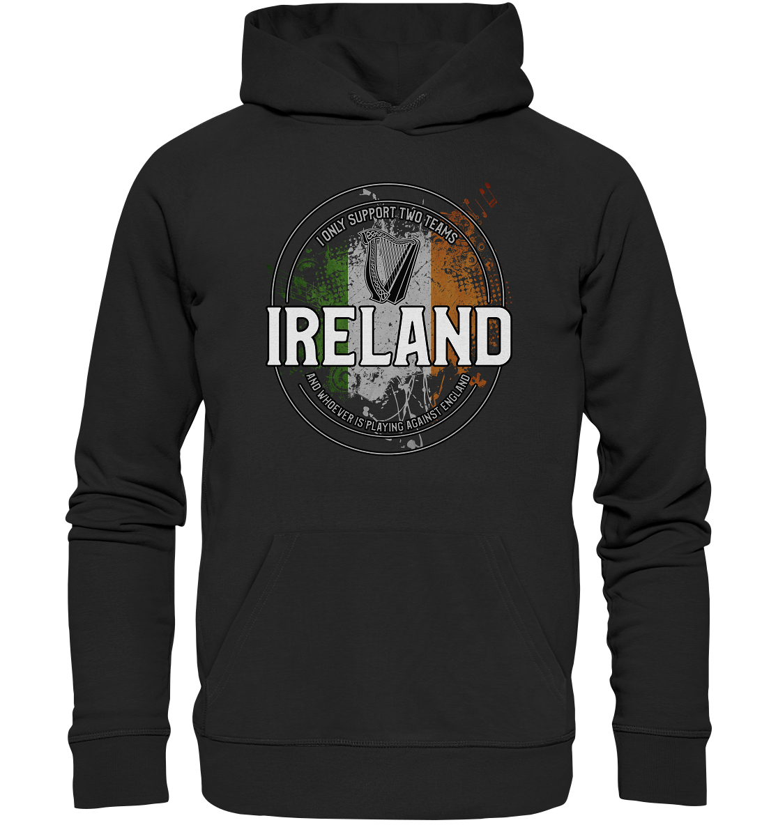 I Only Support Two Teams "Ireland" - Organic Hoodie
