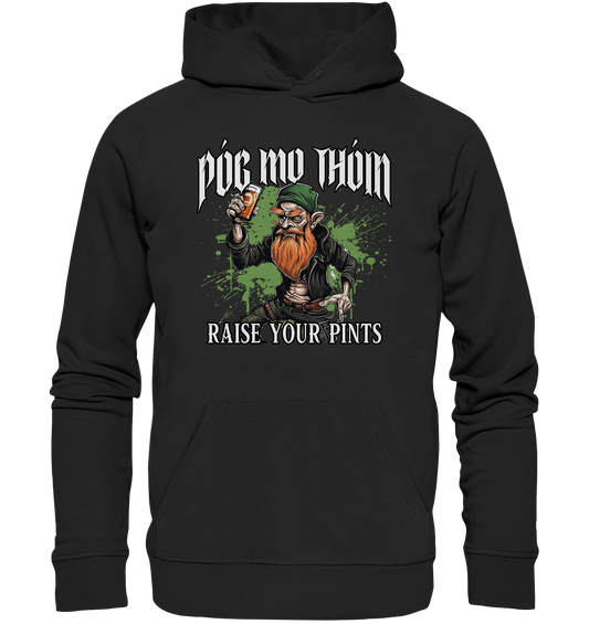 Póg Mo Thóin Streetwear "Raise Your Pints" - Organic Hoodie