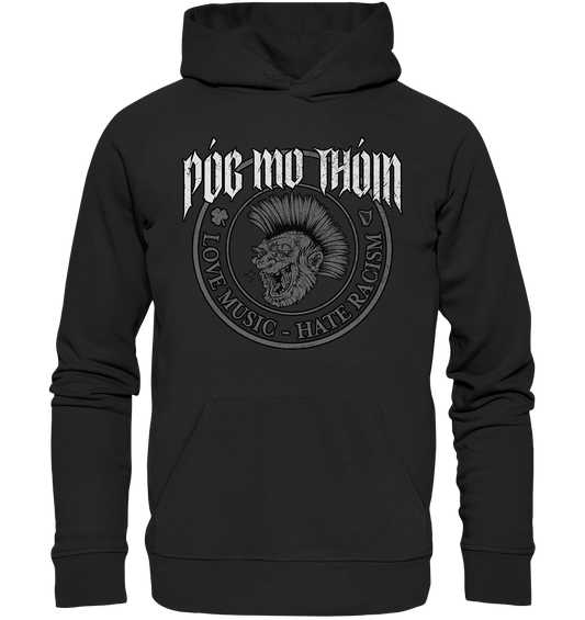 Póg Mo Thóin Streetwear "Love Music - Hate Racism" - Organic Hoodie