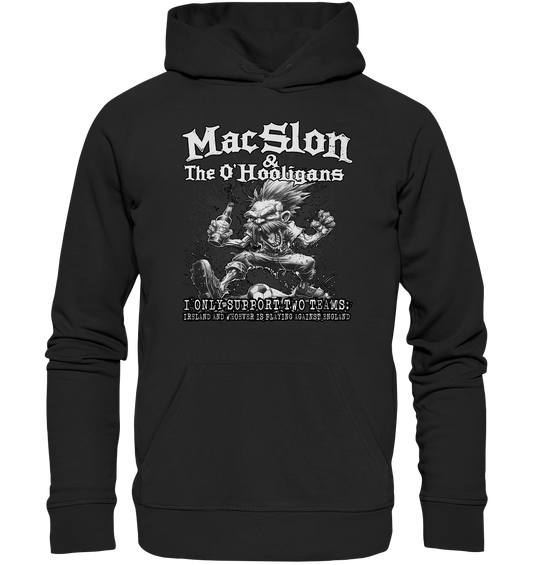 MacSlon & The O'Hooligans "I Only Support Two Teams..." - Organic Hoodie