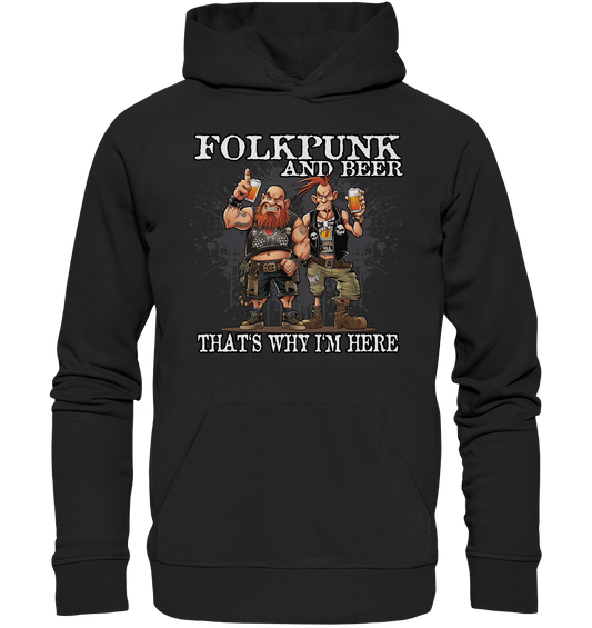 Folkpunk & Beer "That's Why I'm Here II" - Organic Hoodie