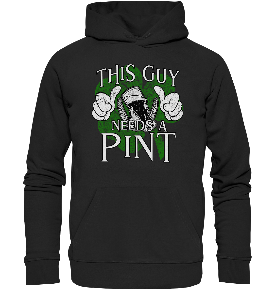 This Guy "Needs a Pint" - Organic Hoodie